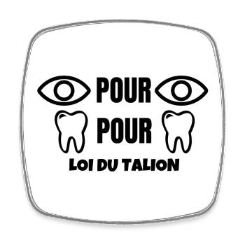 loi du talion, oeil pour oeil, dent pour dent - Magnet carré - blanc - Devant
