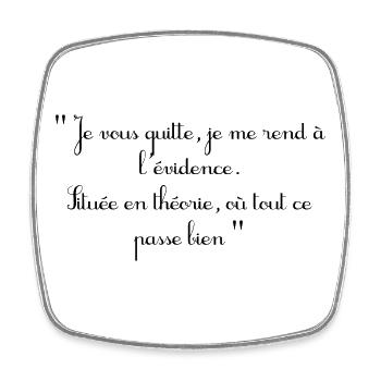 Je vous quitte, je me rend à l'évidence. - Magnet carré - blanc - Devant