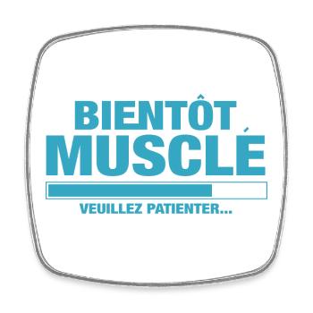 Bientôt musclé veuillez patienter - Magnet carré - blanc - Devant