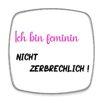Ich bin feminin, nicht zerbrechlich - PNK BLK - Viereckiger Kühlschrankmagnet - Weiß - Vorne