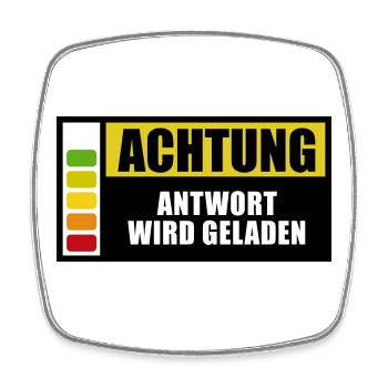 Achtung, Antwort wird geladen - Spruch - Viereckiger Kühlschrankmagnet - Weiß - Vorne