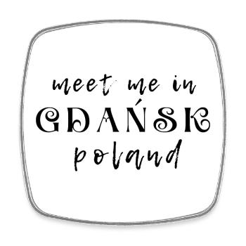 Meet Me in Gdańsk Poland - Square fridge magnet - white - Front