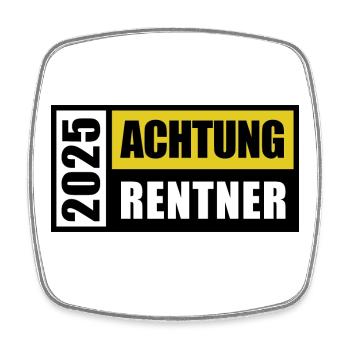 2025 Achtung Rentner - Ich bin im Ruhestand - Viereckiger Kühlschrankmagnet - Weiß - Vorne