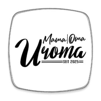 Mama Oma Uroma – Mehrgenerationen est 2025 - Viereckiger Kühlschrankmagnet - Weiß - Vorne