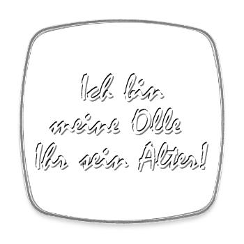 meine Olle Ihr sein Alter, Ruhrpott Dialekt - Viereckiger Kühlschrankmagnet - Weiß - Vorne