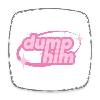 Dump Him – Girly Y2K Statement - Viereckiger Kühlschrankmagnet - Weiß - Vorne