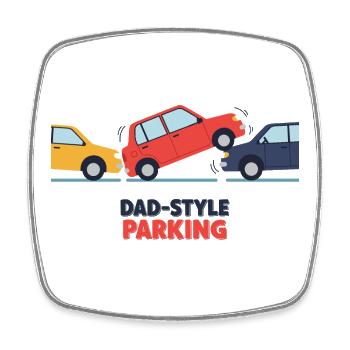 Daddy-style parking - Square fridge magnet - white - Front