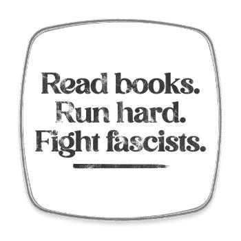 Read books. Run hard. Fight fascists. - Viereckiger Kühlschrankmagnet - Weiß - Vorne
