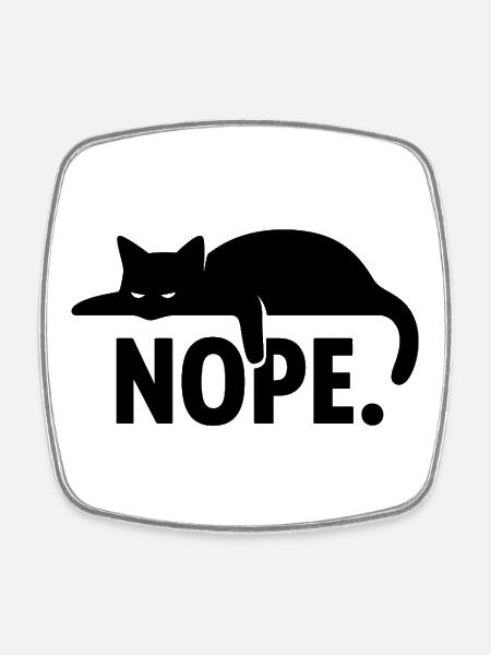 Nope Cat – Funny Minimal Design - Square fridge magnet - white