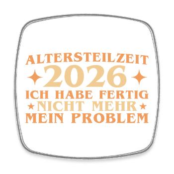 Altersteilzeit 2026 Arbeitskollege Frührente - Viereckiger Kühlschrankmagnet - Weiß - Vorne