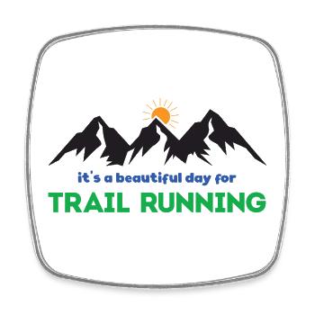 It's a Beautiful Day for Trail Running - Square fridge magnet - white - Front