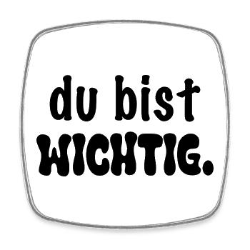 Du bist wichtig. - Viereckiger Kühlschrankmagnet - Weiß - Vorne