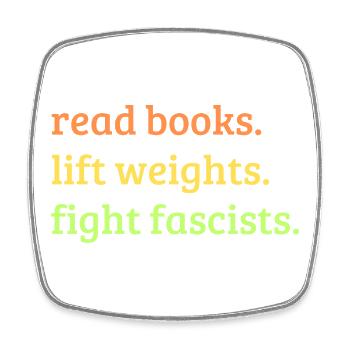 Read Books Lift Weights Fight Fascists - Magnet carré - blanc - Devant