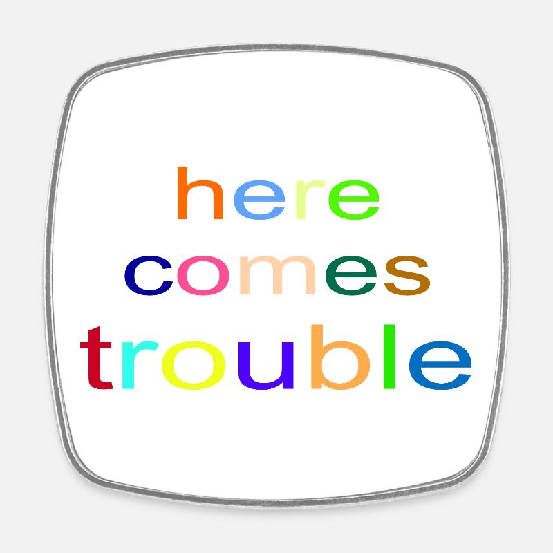 here_comes_trouble - Magnet carré - blanc