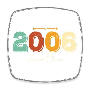 Anniversaire 2006 Edition Limité Cadeau Original - Magnet carré - blanc - Devant