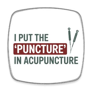 J’ai mis la ponction chez un professionnel d’acupuncture - Magnet carré - blanc - Devant