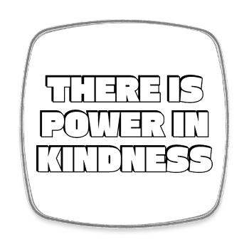 Power in Kindness Bold Quote - Square fridge magnet - white - Front