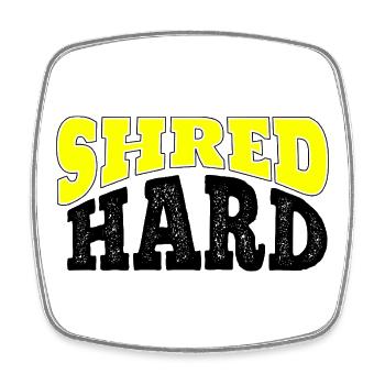 Shred Hard Snowboard Quote - Square fridge magnet - white - Front