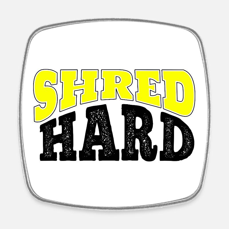 Shred Hard Snowboard Quote - Square fridge magnet - white