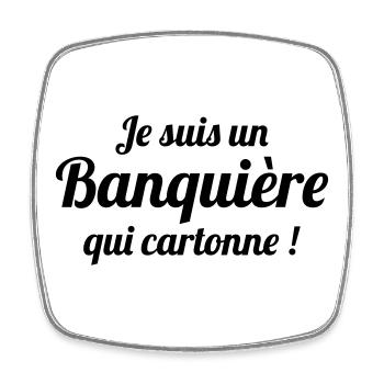 Je suis une banquière qui cartonne - Magnet carré - blanc - Devant