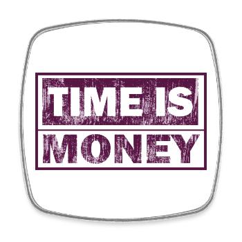 Time is money – graphic text printing - Square fridge magnet - white - Front