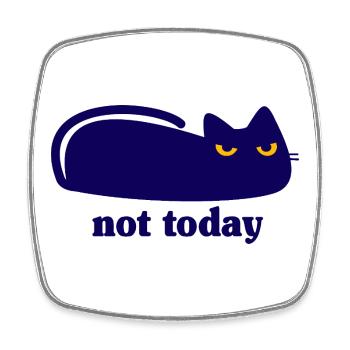 Cat Not Today Lazy Saying - Square fridge magnet - white - Front
