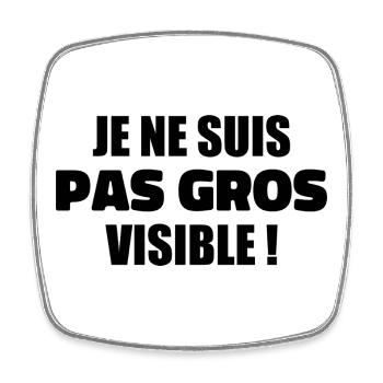 Humour : Je ne suis pas gros, je suis visible ! - Magnet carré - blanc - Devant