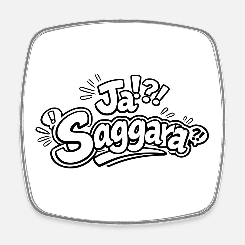 Ja Saggara - Magnet carré - blanc