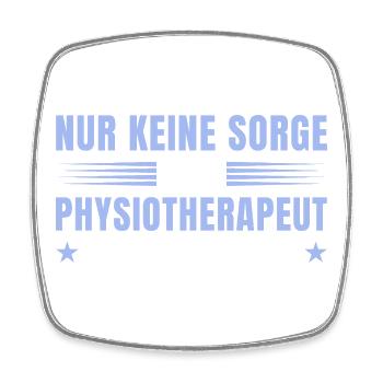 Physiotherapeut Geschenk – Keine Sorge Physio - Viereckiger Kühlschrankmagnet - Weiß - Vorne