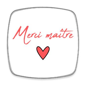 MAÎTRE. MAITRE. MERCI. MERCI MAÎTRE. MAITRE - Magnet carré - blanc - Devant