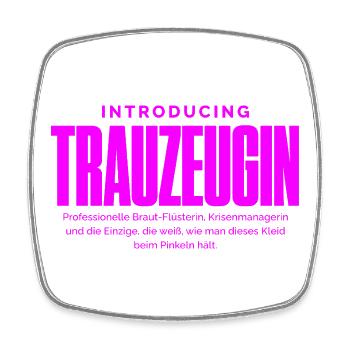 Trauzeugin Lustig – Krisenmanagerin & Braut-Flüste - Viereckiger Kühlschrankmagnet - Weiß - Vorne