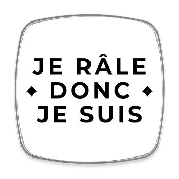 Je Râle Donc Je Suis - Humour Français - Magnet carré - blanc - Devant