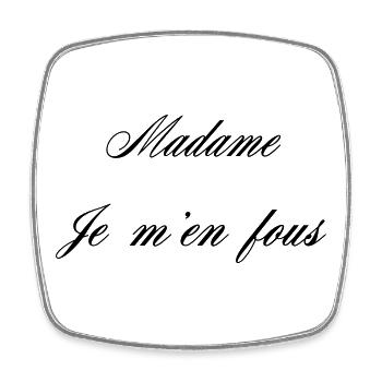 Madame Je M'en Fous Humour - Magnet carré - blanc - Devant