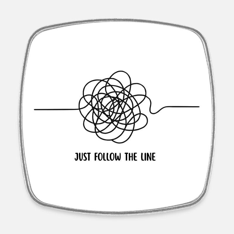 JUST FOLLOW THE LINE - Magnet carré - blanc