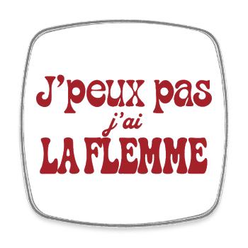 J'peux pas j'ai la flemme - Magnet carré - blanc - Devant