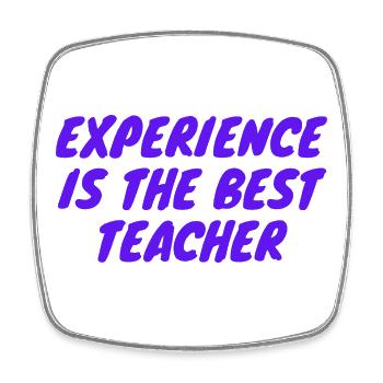 experience_is_the_best_teacher_20260604_181624_ - Square fridge magnet - white - Front