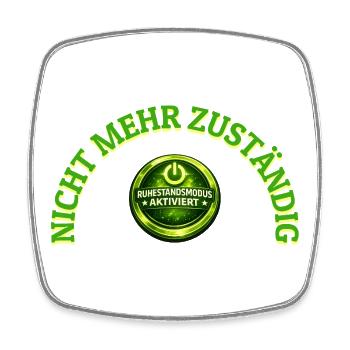 Nicht Mehr Zuständig Ruhestandsmodus Aktiviert - Viereckiger Kühlschrankmagnet - Weiß - Vorne