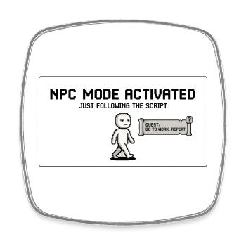 NPC Fashion Activated Shirt – Gaming Meme - Square fridge magnet - white - Front