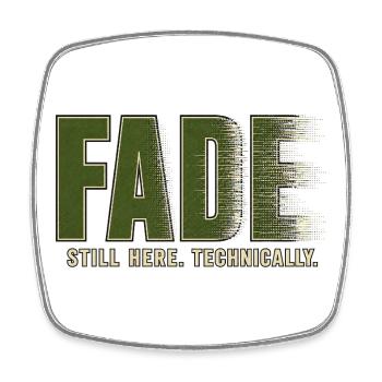 FONDU – Je suis toujours là. Techniquement - Magnet carré - blanc - Devant