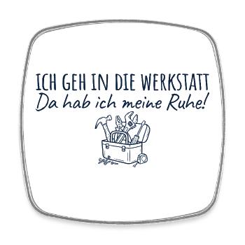 Werkstatt Da hab ich meine Ruhe Handwerker - Viereckiger Kühlschrankmagnet - Weiß - Vorne