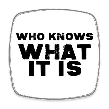 You already know who knows - Square fridge magnet - white - Front