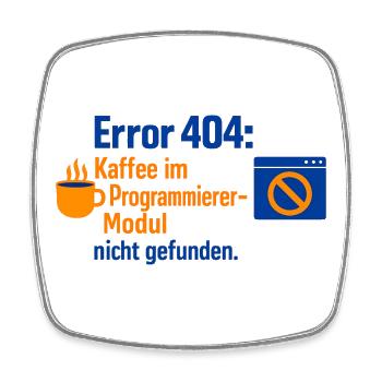 Error 404: Kaffee im Modul nicht gefunden - Viereckiger Kühlschrankmagnet - Weiß - Vorne