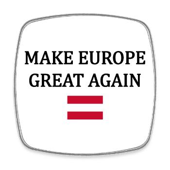 Rendre l’Europe Grande à Nouveau – Autriche - Magnet carré - blanc - Devant