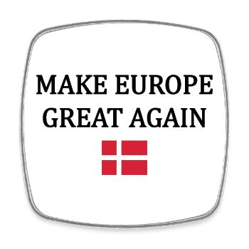 Rendre l’Europe Grande à Nouveau – Danemark - Magnet carré - blanc - Devant