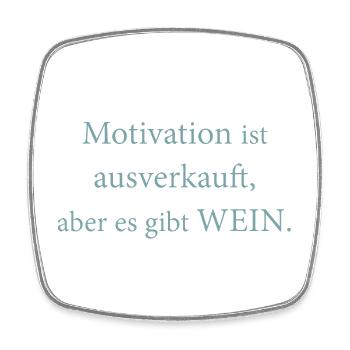 Motivation ist ausverkauft, aber es gibt Wein. - Viereckiger Kühlschrankmagnet - Weiß - Vorne