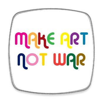Make Art Not War - Square fridge magnet - white - Front