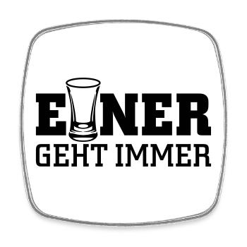 Einer geht immer - Viereckiger Kühlschrankmagnet - Weiß - Vorne
