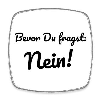 nein frage gegen anti No spruch kinder pubertät - Viereckiger Kühlschrankmagnet - Weiß - Vorne