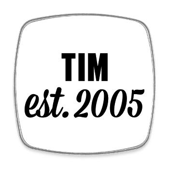 Tim est 2005 - Viereckiger Kühlschrankmagnet - Weiß - Vorne