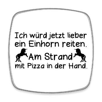 Einhorn Strand Pizza Reiten lustig Spruch Geschenk - Viereckiger Kühlschrankmagnet - Weiß - Vorne
